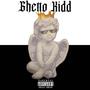 Ghetto Kidd (Explicit)