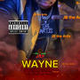 Wayne (Explicit)