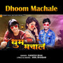 Dhoom Machale