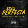 Eres Perfecta (Explicit)