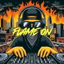 Flame On