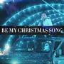 Be My Christmas Song