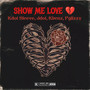 Show Me Love (Explicit)