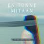 En tunne mitään (feat. Miisa May)