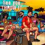 See You Throw It (feat. Catajh) [Explicit]