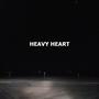 Heavy Heart (Explicit)