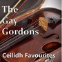 The Gay Gordons: Ceilidh Favourites