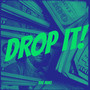 Drop It!