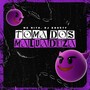 Toma dos Malvadeza (Explicit)
