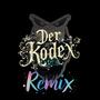 Der Kodex Remix (Explicit)