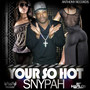 Your so Hot - Single