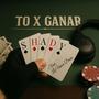TO X GANAR (feat. La Unica Dosis) [Explicit]