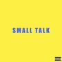 Small Talk (Explicit)