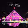 Mex House