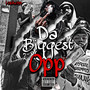 Da Biggest Opp (Explicit)