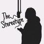 The Stereotype (Explicit)