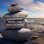 2018 Yoga Workout Collection: Music for Yoga Classes