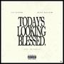 Today's Looking Blessed (feat. Jay Fitted) [Explicit]