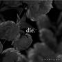 Die (Explicit)