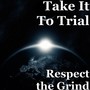 Respect the Grind (Explicit)