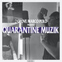 Quarantine Muzik (Explicit)