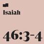 Isaiah 46:3-4 (feat. Brad Kilman)