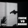 Fucc yo hood (feat. Luh3) [Explicit]