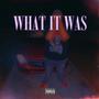 What It Was (Explicit)