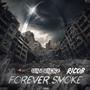 Forever smoke (feat. Bamrackz) [Explicit]