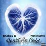 Heart So Cold (feat. 7Latenights) [Explicit]