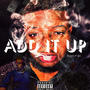 Add It Up (Freestyle) [Explicit]
