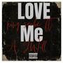 Love Me (Explicit)