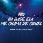 Mtg - Na Base Ela Me Chama De Cruel (Explicit)