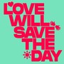 Love Will Save The Day