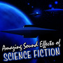 Amazing Sound Effects of Science Fiction