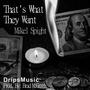 That's What They Want (Explicit)