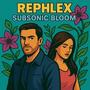 Subsonic Bloom