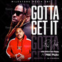 Gotta Get It (Explicit)