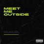 Meet Me Outside (Cecerro & Mj Tha Poet) [Explicit]