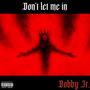 Don't let me in (Explicit)