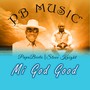 Mi God Good