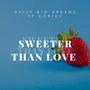 Sweeter Than Love (feat. Corizo)