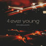 4 ever young