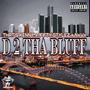 D 2 Tha Bluff (feat. 1Fifty Stylez & NxVx) [Explicit]