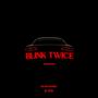 BLINK TWICE (Explicit)