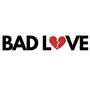BAD LOVE