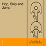 Hop, Skip and Jump