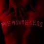 Pleasureless (Explicit)