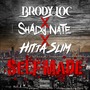 Self Made (feat. ShadyNate & Hitta Slim) [Explicit]