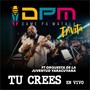 Tu Crees (En Vivo)